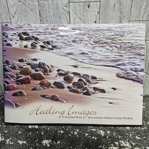 Healing Images A Selection from the Lemmen-Holton Cancer Pavilion Hardcover Book